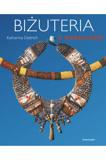Bi�uteria z koralik�w - Katharina Dietrich