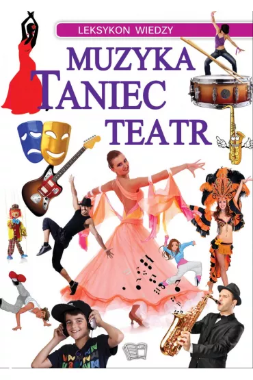 Leksykon Wiedzy Muzyka Taniec Teatr