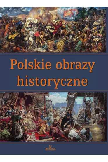 Polskie obrazy historyczne - Anna Paterek