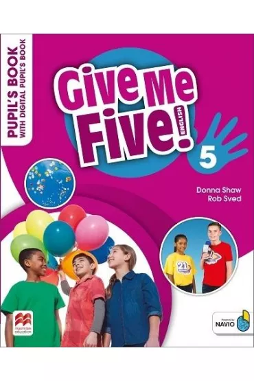 Give Me Five! 5. Pupil's Book with Digital Pupil's Book - Donna Shaw, Rob Sved