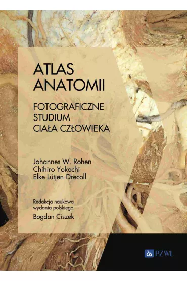 Atlas anatomii - Chihiro Yokochi, Johannes Rohen, Elke L�tjen-Drecoll