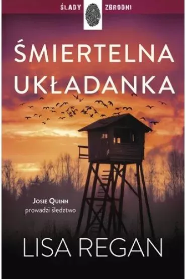 �miertelna uk�adanka. Josie Quinn. Tom 8 - Lisa Regan