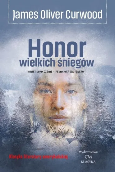 Honor wielkich �nieg�w - James Oliver Curwood