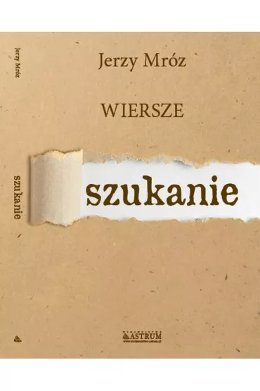 Szukanie, Wiersze - Jerzy Mr�z