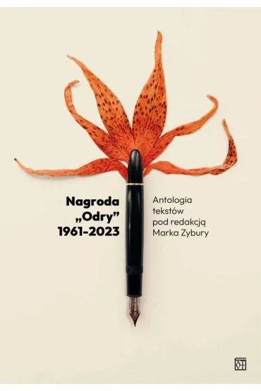 Nagroda &bdquo;Odry&rdquo; 1961&ndash;2023. Eseje laudacyjne - Marek Zybura
