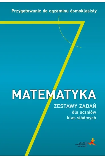 Matematyka 7. Przygotowanie do egzaminu �smoklasisty. Zestawy zada� dla uczni�w klas si�dmych - Jerzy Janowicz, Marzenna Grochowalska