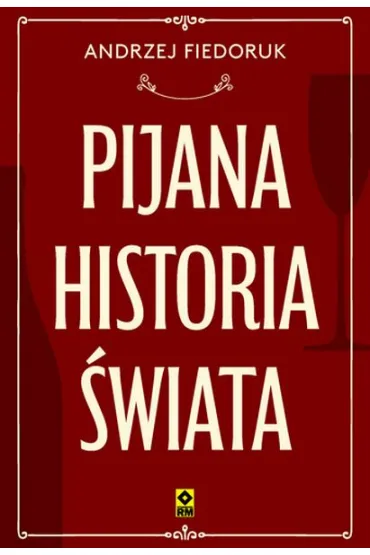 Pijana historia �wiata - Andrzej Fiedoruk