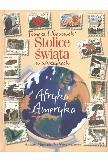 Stolice �wiata w wierszykach Afryka Ameryka - Tomasz Elbanowski