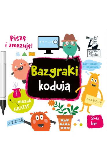 Kapitan Nauka. Bazgraki koduj� - Monika  Sobkowiak
