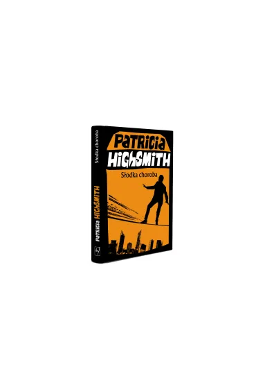 S�odka choroba - Patricia Highsmith