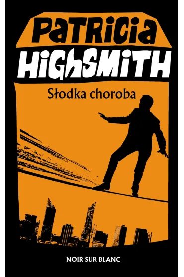 S�odka choroba - Patricia Highsmith