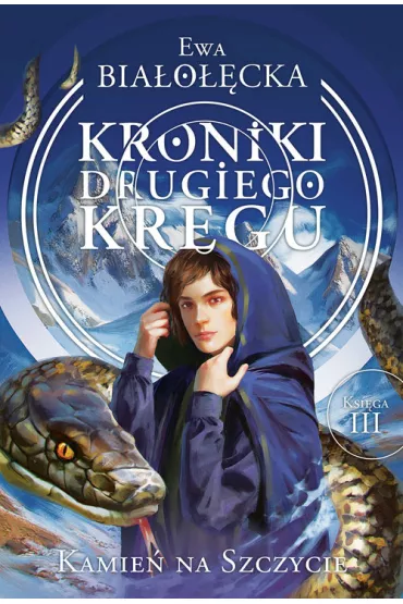Kamie� na szczycie. Kroniki Drugiego Kr�gu. Tom 3 - Ewa Bia�o��cka