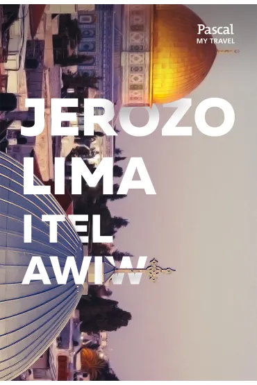 Jerozolima i tel awiw Pascal my travel