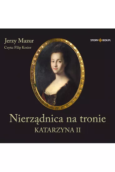 Audiobook CD MP3 Nierz�dnica na tronie. Katarzyna II - Jerzy Mazur