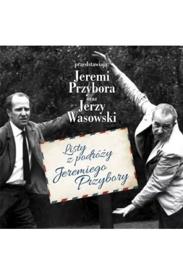 Audiobook Listy z podr�y Jeremiego Przybory (ksi��ka audio) CD - Jeremi Przybora, Jerzy Wasowski