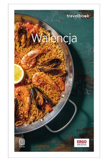 Walencja. Travelbook. Wydanie 1 - Ada  Matuszy�ska