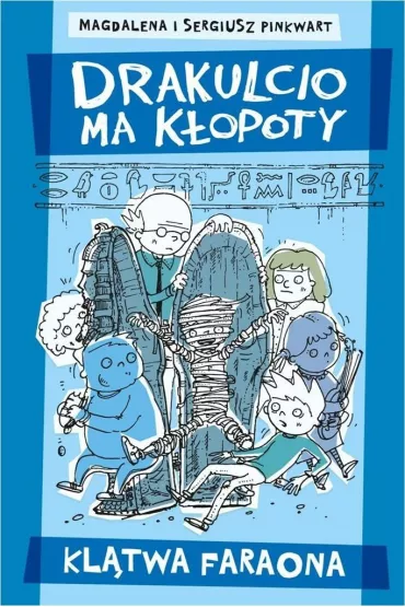 Drakulcio ma k�opoty Kl�twa faraona - Sergiusz Pinkwart, Magdalena Pinkwart