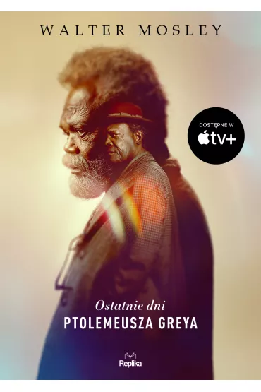 Ostatnie dni Ptolemeusza Greya - Walter Mosley
