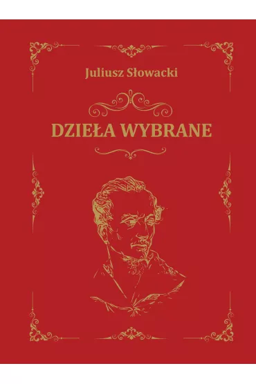 Dzie�a wybrane. Juliusz S�owacki. Arcydzie�a literatury - Juliusz S�owacki