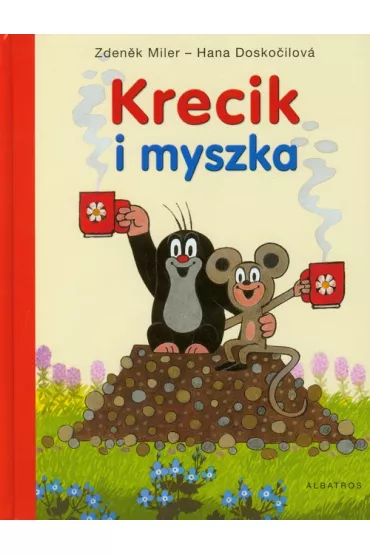 Krecik i myszka - Doskocilova Hana, Miler Zdenek
