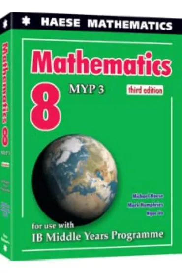 Mathematics 8. MYP 3. 3rd Edition - Mark  Humphries, Michael  Haese, Ngoc Vo