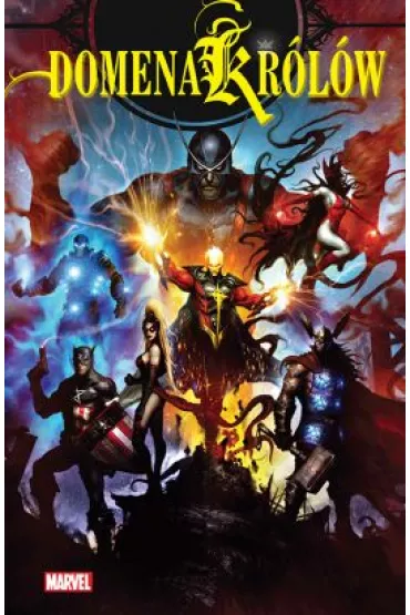 Marvel Classic Domena kr�l�w - Dan Abnett, Walker Kevin, Leonardo Manco, Andy Lanning, Tim Seeley, Mahmud Asrar, Wellington Alves, Miguel Munera, Pablo Raimondi, Scott Reed