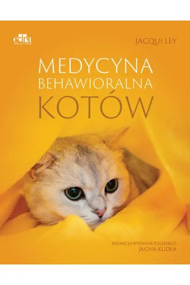 Medycyna behawioralna kot�w - Jacqui Ley