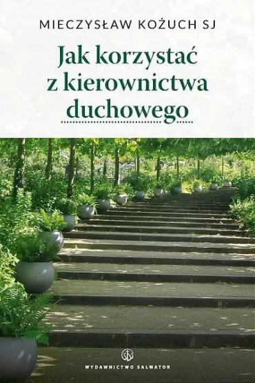 Jak korzysta� z kierownictwa duchowego (pocket) - Mieczys�aw Ko�uch Sj