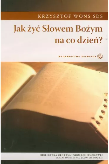 Jak �y� S�owem Bo�ym na co dzie�? - Krzysztof Wons