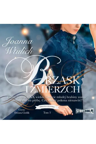 Audiobook Trylogia lwowska. Tom 3. Brzask i zmierzch mp3 - Joanna  Wtulich