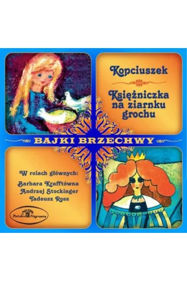 Kopciuszek / Ksi�niczka Na Ziarnku Grochu. Bajki Brzechwy (CD) - Tadeusz Bartosik