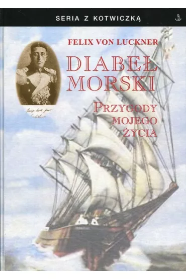 Diabe� Morski - Felix Von Luckner