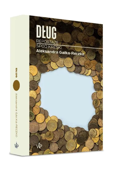 D�ug. Reporta�e spod kreski - Aleksandra  Ga�ka-Reczko