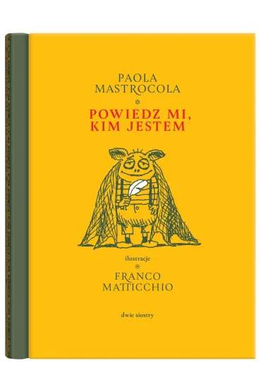 Powiedz mi, kim jestem - Paola Mastrocola