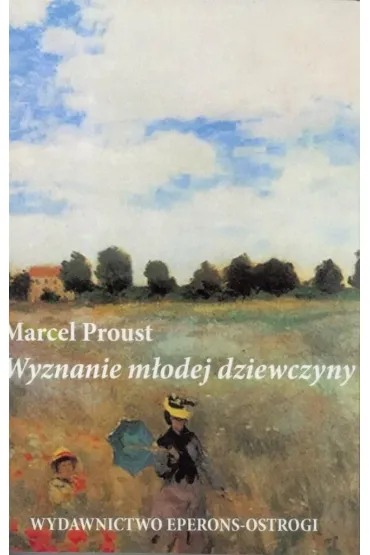 Wyznanie mlodej dziewczyny - Marcel Proust