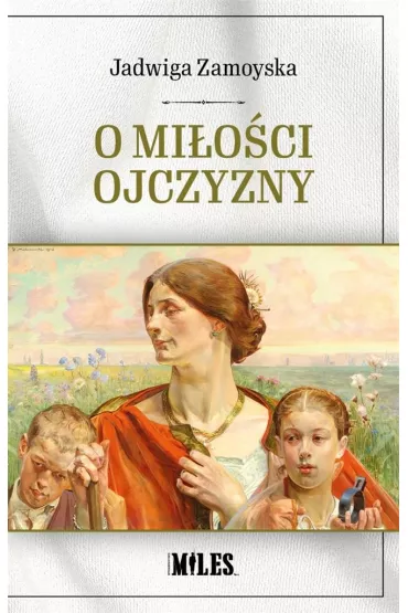 O mi�o�ci Ojczyzny - Jadwiga Zamoyska