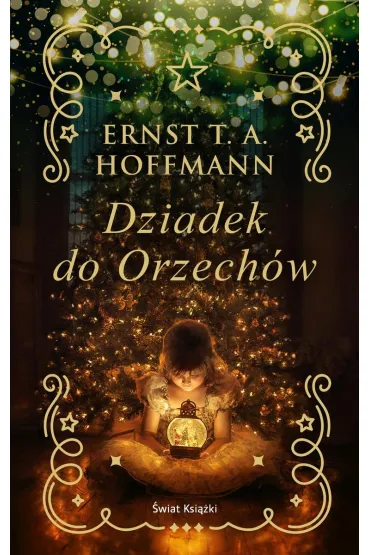 Dziadek do orzech�w. Edycja kolekcjonerska (barwione brzegi) - Ernst T. A. Hoffmann