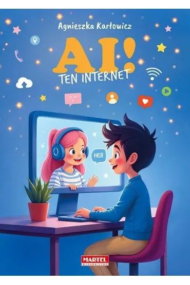 AI! Ten internet - Agnieszka  Kar�owicz
