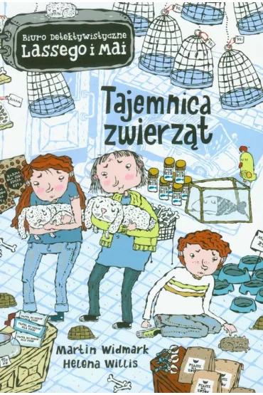 Tajemnica zwierz�t. Biuro Detektywistyczne Lassego i Mai. Tom 11 - Martin Widmark, Helena Willis