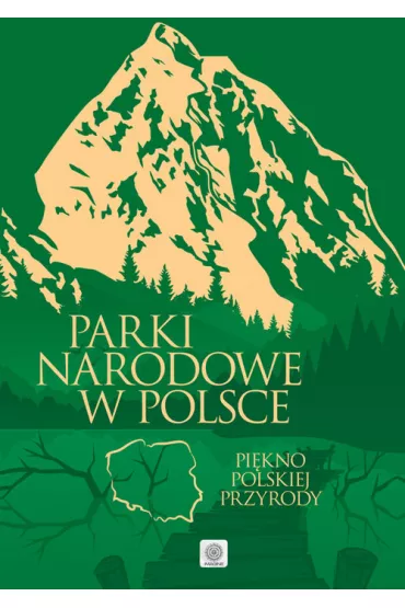 Parki Narodowe w Polsce. Pi�kno polskiej przyrody