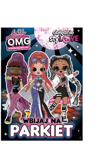 LOL Surprise! OMG Ob��dnie styLOVE. Wbijaja na parkiet