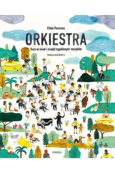 Orkiestra. Rusz w �wiat i znajd� zagubionych muzyk�w - Chlo� Perarnau