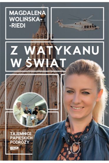 Z Watykanu w świat. Tajemnice papieskich podróży