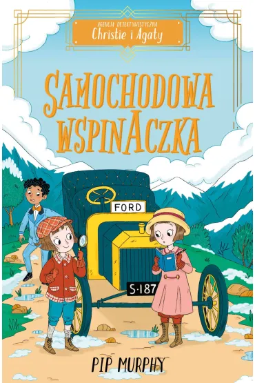 Samochodowa wspinaczka. Agencja detektywistyczna Christie i Agaty. Tom 2 - Pip Murphy