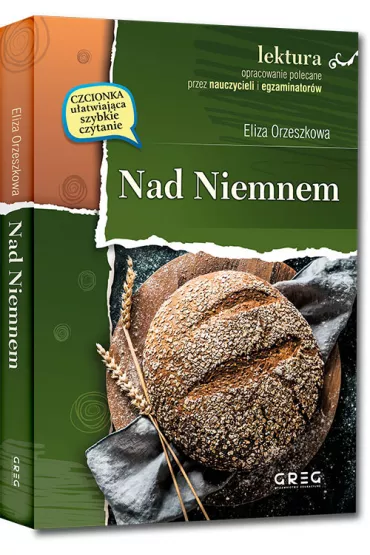 Nad Niemnem. Wydanie z opracowaniem i streszczeniem - Eliza Orzeszkowa