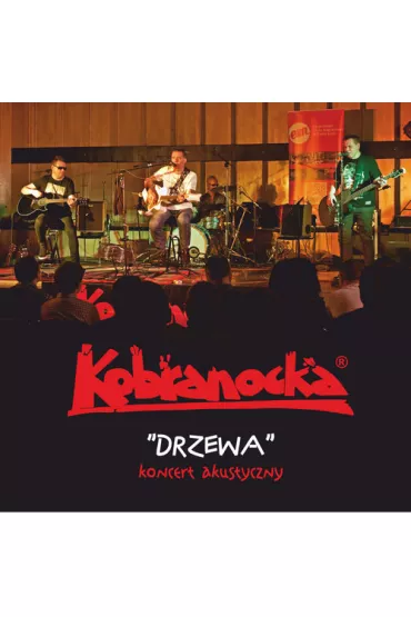 Drzewa. Koncert akustyczny CD - Kobranocka