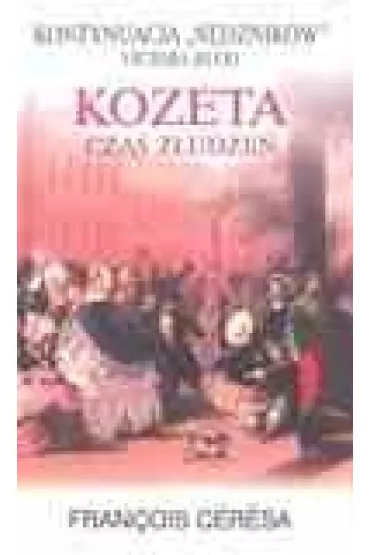 Pakiet Kozeta. Czas z�udze�/Ucieczka Mariusza - Francois Ceresa