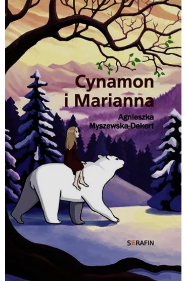 Cynamon i Marianna (OT) - Agnieszka Myszewska-Dekert
