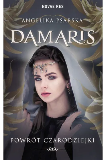 Damaris powr�t czarodziejki - Angelika  Psarska