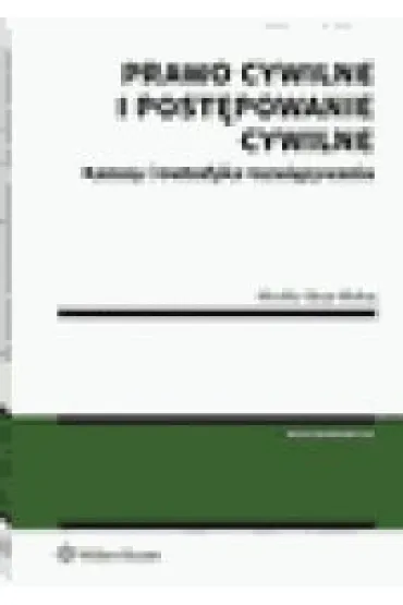 Prawo cywilne i post�powanie cywilne. Kazusy i metodyka rozwi�zywania - Monika Strus-Wo�os